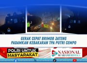 LAPOR PAK KAPOLRI : Gerak Cepat Brimob JATENG, Padamkan Kebakaran Tpa Putri Cempo