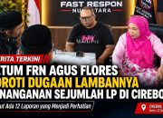 Gerakan Cepat Ketum Fast Respon, Pemulihan Pelayanan Kepolisian Di Cirebon, Temukan 12 LP, di Polresta Cirebon “Malas” Di Tindak Lanjuti, Propam Polda, Kasus ini Ditangani Wasidik PPA