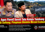 Agus Flores Soroti Tata Kelola Tambang di Sulteng: Pimpinan Diminta Berani Evaluasi