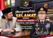 Ketum Fast Respon Agus Flores Ucapkan Selamat kepada Irjen Pol Hengki, Kapolda Jawa Barat Semoga Amanah dalam Pengabdian