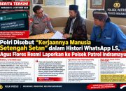Polri Disebut “Kerjaannya Manusia Setengah Setan” dalam Histori WhatsApp LS, Agus Flores Resmi Laporkan ke Polsek Patrol Indramayu