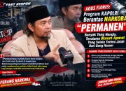Agus Flores Program KAPOLRI Berantas NARKOBA, “PERMANEN” Banyak Yang Nangis, Terutama Oknum Aparat Yang Selalu Terima Jatah Dari Uang Haram