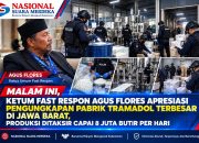 Malam Ini, Ketum Fast Respon Agus Flores Apresiasi Pengungkapan Pabrik Tramadol Terbesar di Jawa Barat, Produksi Ditaksir Capai 8 Juta Butir per Hari