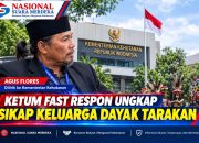 Agus Flores Dikabarkan Dilirik ke Kementerian Kehutanan, Ketum Fast Respon Ungkap Sikap Keluarga Dayak Tarakan