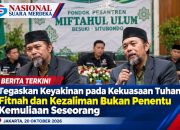 Tegaskan Keyakinan pada Kekuasaan Tuhan, Fitnah dan Kezaliman Bukan Penentu Kemuliaan Seseorang