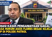 Mediasi Kasus Penganiayaan Gagal, Kuasa Hukum Agus Flores Desak Kejelasan SPDP di Polsek Patrol