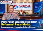 Pemerintah Libatkan Polri dalam Reformasi Pasar Modal, Pengawasan dan Penegakan Hukum Diperkuat