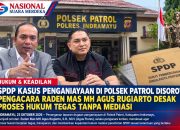SPDP Kasus Penganiayaan di Polsek Patrol Disorot, Pengacara Raden Mas MH Agus Rugiarto Desak Proses Hukum Tegas Tanpa Mediasi