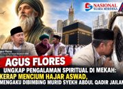 AGUS FLORES UNGKAP PENGALAMAN SPIRITUAL DI MEKAH: KERAP MENCIUM HAJAR ASWAD, MENGAKU DIBIMBING MURID SYEKH ABDUL QADIR JAILANI