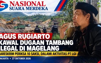 AGUS RUGIARTO KAWAL DUGAAN TAMBANG ILEGAL DI MAGELANG, BARESKRIM POLRI TELAH PERIKSA 10 SAKSI DAN DALAMI AKTIVITAS PT LGI