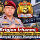 Brigjen Irhanmi, Sosok Berprestasi DIRtipidter Bareskrim, Banyak Kasus Diungkapkan